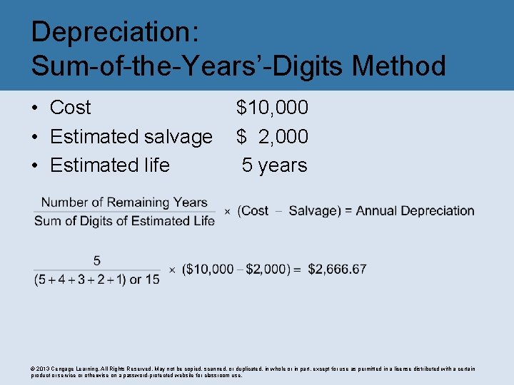 Depreciation: Sum-of-the-Years’-Digits Method • Cost • Estimated salvage • Estimated life $10, 000 $