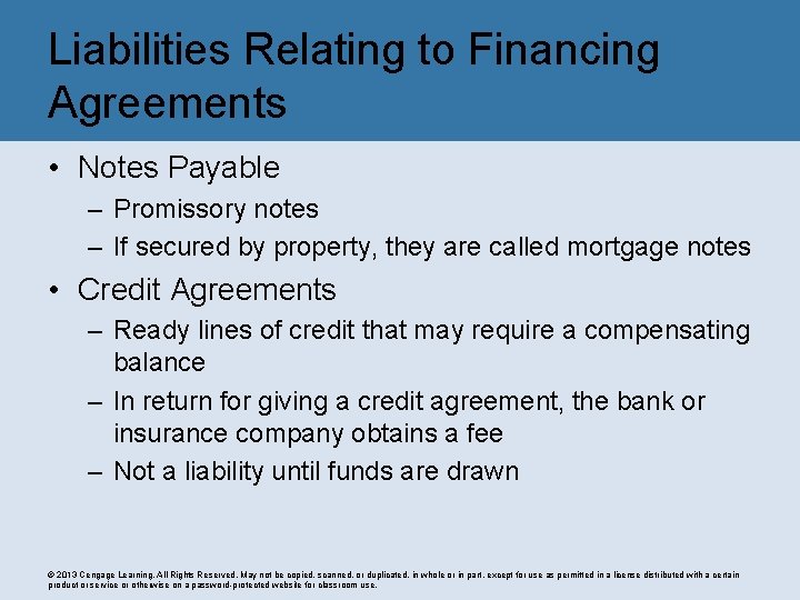 Liabilities Relating to Financing Agreements • Notes Payable – Promissory notes – If secured