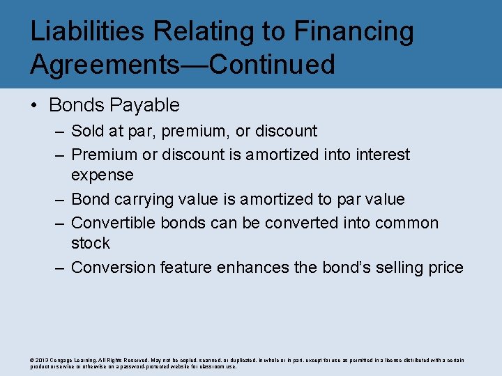 Liabilities Relating to Financing Agreements—Continued • Bonds Payable – Sold at par, premium, or
