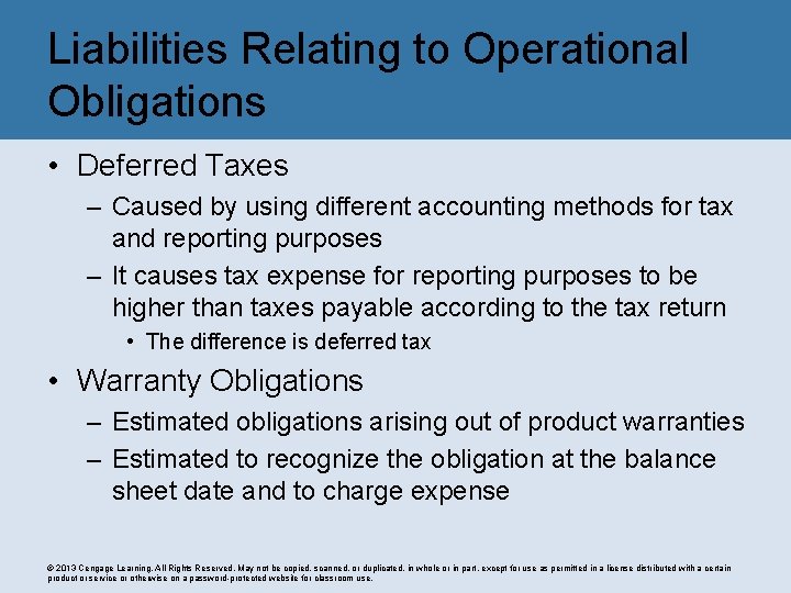 Liabilities Relating to Operational Obligations • Deferred Taxes – Caused by using different accounting