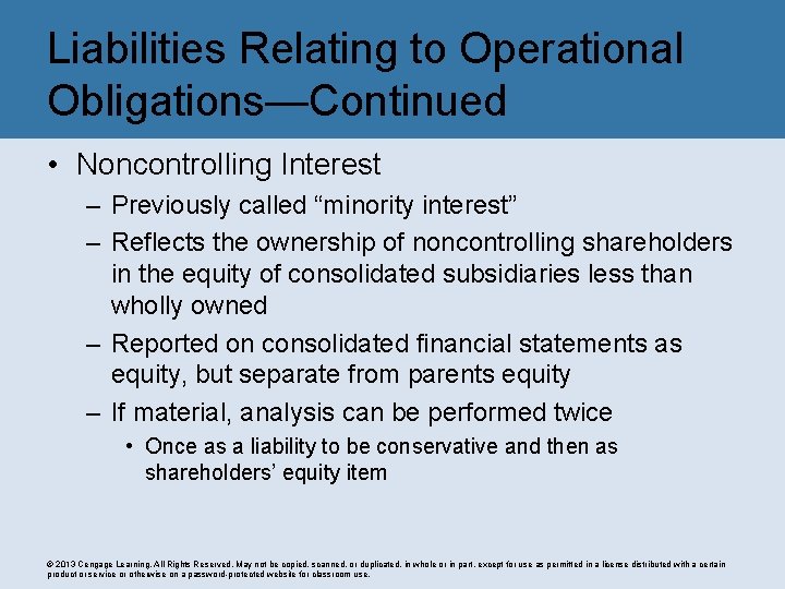 Liabilities Relating to Operational Obligations—Continued • Noncontrolling Interest – Previously called “minority interest” –