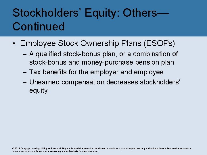 Stockholders’ Equity: Others— Continued • Employee Stock Ownership Plans (ESOPs) – A qualified stock-bonus