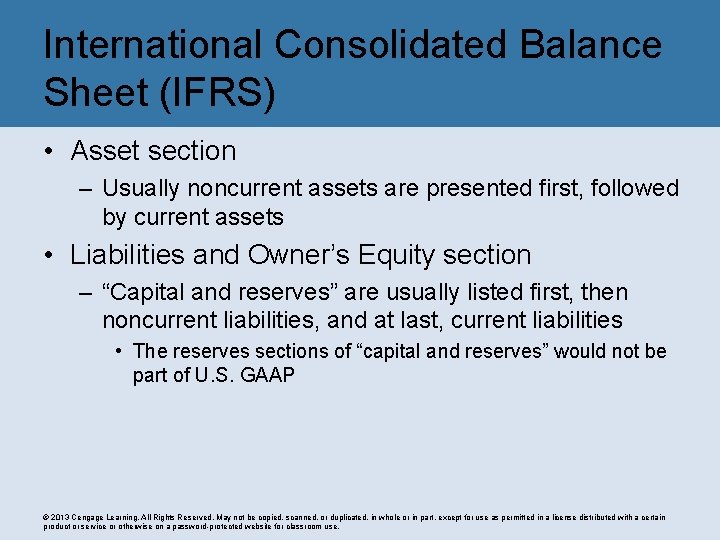 International Consolidated Balance Sheet (IFRS) • Asset section – Usually noncurrent assets are presented