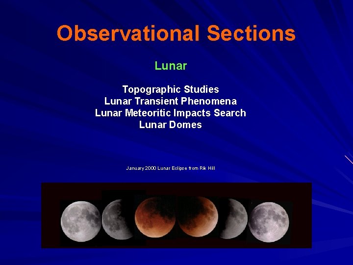 Observational Sections Lunar Topographic Studies Lunar Transient Phenomena Lunar Meteoritic Impacts Search Lunar Domes