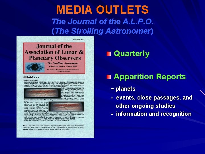 MEDIA OUTLETS The Journal of the A. L. P. O. (The Strolling Astronomer) Quarterly