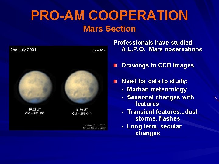 PRO-AM COOPERATION Mars Section Professionals have studied A. L. P. O. Mars observations Drawings