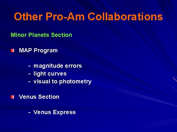 Other Pro-Am Collaborations Minor Planets Section MAP Program - magnitude errors - light curves