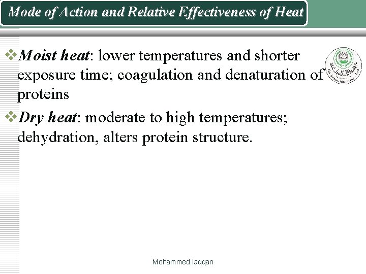 Mode of Action and Relative Effectiveness of Heat v. Moist heat: lower temperatures and