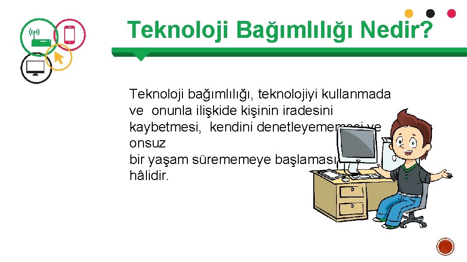 Teknoloji Bağımlılığı Nedir? Teknoloji bağımlılığı, teknolojiyi kullanmada ve onunla ilişkide kişinin iradesini kaybetmesi, kendini