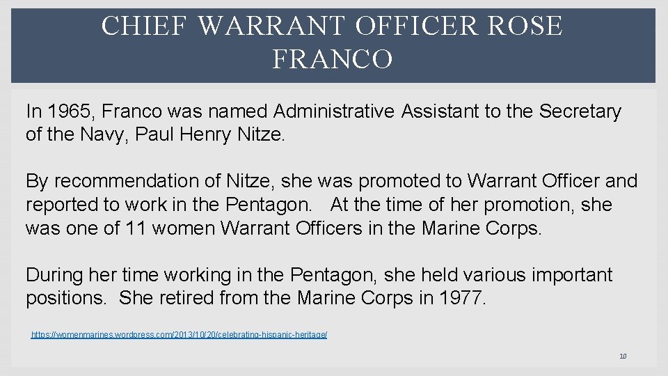 CHIEF WARRANT OFFICER ROSE FRANCO In 1965, Franco was named Administrative Assistant to the