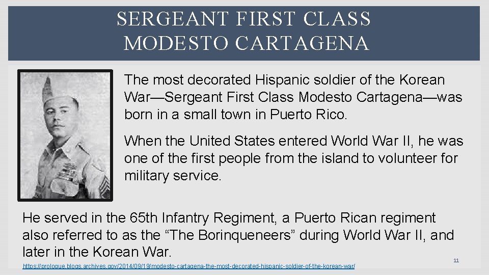 SERGEANT FIRST CLASS MODESTO CARTAGENA The most decorated Hispanic soldier of the Korean War—Sergeant