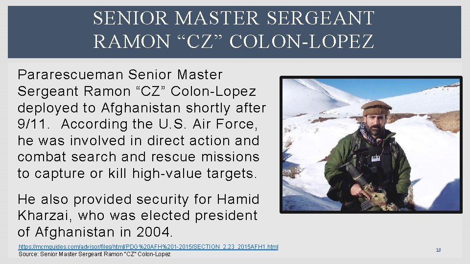 SENIOR MASTER SERGEANT RAMON “CZ” COLON-LOPEZ Pararescueman Senior Master Sergeant Ramon “CZ” Colon-Lopez deployed