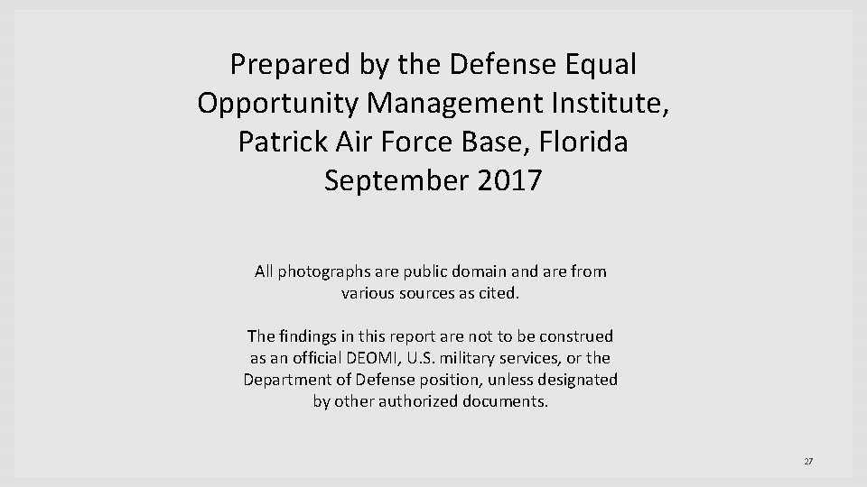 Prepared by the Defense Equal Opportunity Management Institute, Patrick Air Force Base, Florida September