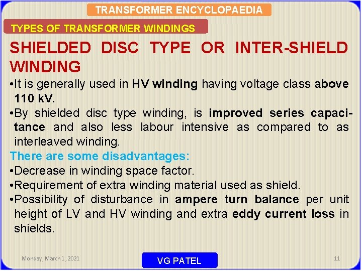 TRANSFORMER ENCYCLOPAEDIA TYPES OF TRANSFORMER WINDINGS SHIELDED DISC TYPE OR INTER-SHIELD WINDING • It