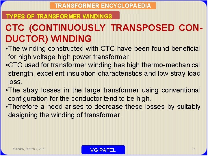 TRANSFORMER ENCYCLOPAEDIA TYPES OF TRANSFORMER WINDINGS CTC (CONTINUOUSLY TRANSPOSED CONDUCTOR) WINDING • The winding