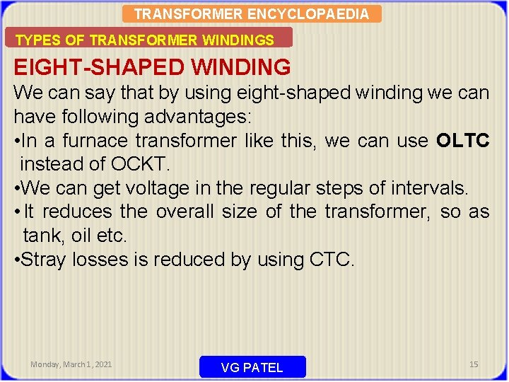 TRANSFORMER ENCYCLOPAEDIA TYPES OF TRANSFORMER WINDINGS EIGHT-SHAPED WINDING We can say that by using