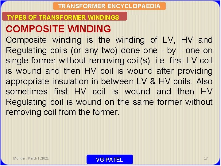 TRANSFORMER ENCYCLOPAEDIA TYPES OF TRANSFORMER WINDINGS COMPOSITE WINDING Composite winding is the winding of