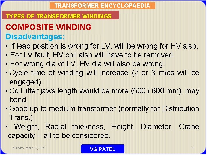 TRANSFORMER ENCYCLOPAEDIA TYPES OF TRANSFORMER WINDINGS COMPOSITE WINDING Disadvantages: • If lead position is