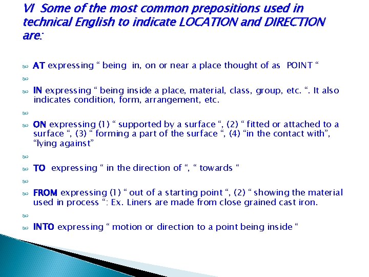 VI Some of the most common prepositions used in technical English to indicate LOCATION