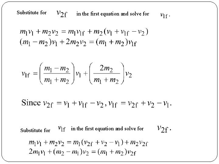 Substitute for in the first equation and solve for 