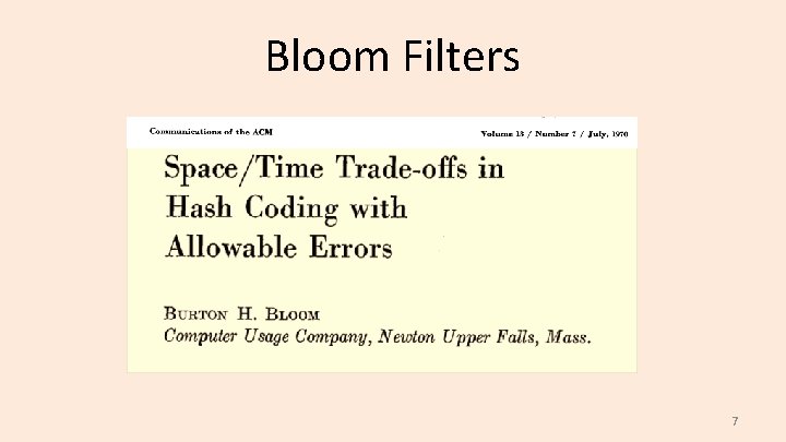 Bloom Filters 7 