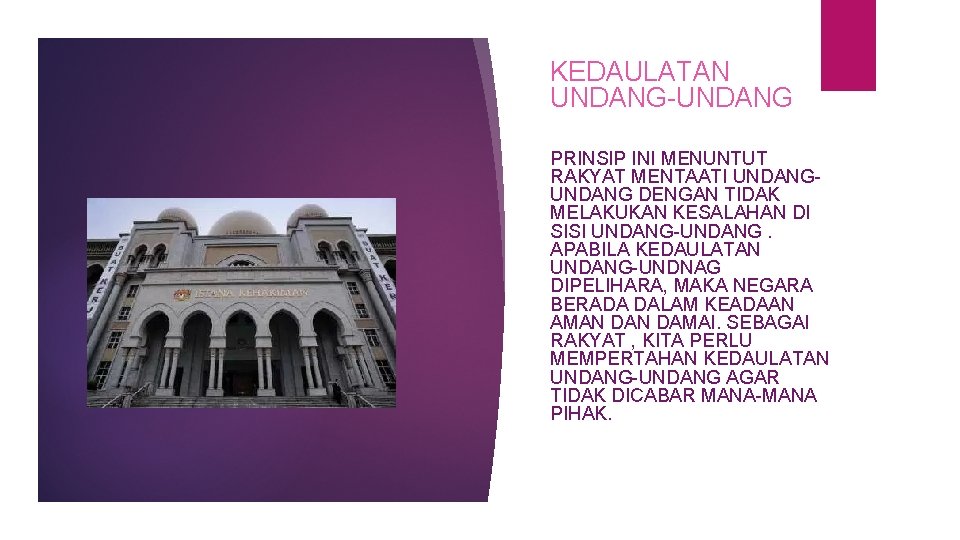 KEDAULATAN UNDANG-UNDANG PRINSIP INI MENUNTUT RAKYAT MENTAATI UNDANG DENGAN TIDAK MELAKUKAN KESALAHAN DI SISI KEDAULATAN UNDANG-UNDANG PRINSIP INI MENUNTUT RAKYAT MENTAATI UNDANG DENGAN TIDAK MELAKUKAN KESALAHAN DI SISI