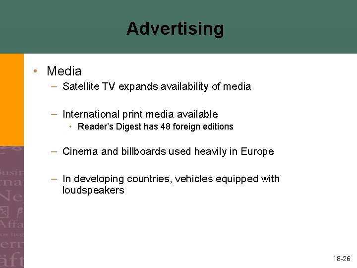 Advertising • Media – Satellite TV expands availability of media – International print media