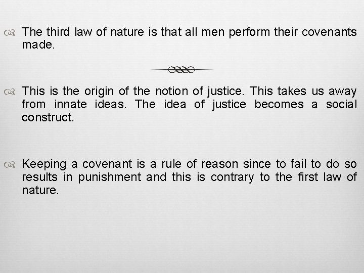  The third law of nature is that all men perform their covenants made.