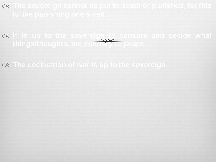  The sovereign cannot be put to death or punished, for this is like