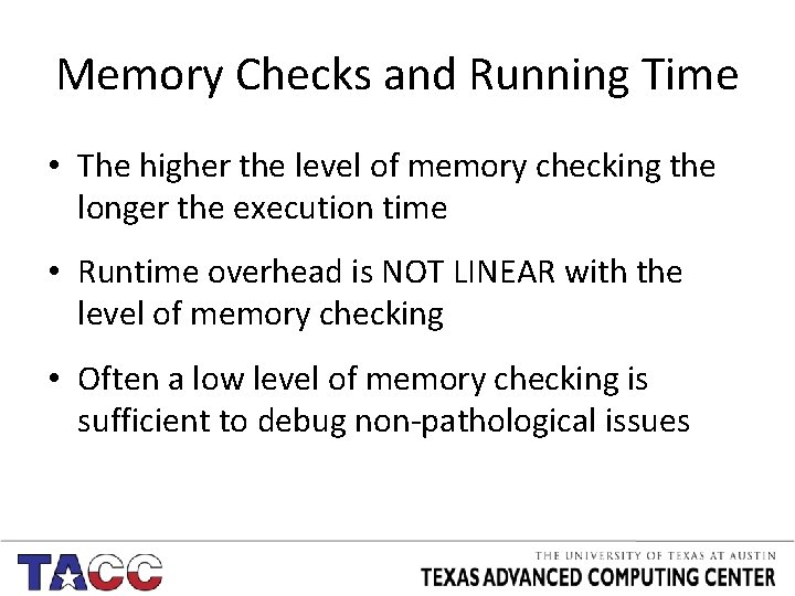 Memory Checks and Running Time • The higher the level of memory checking the