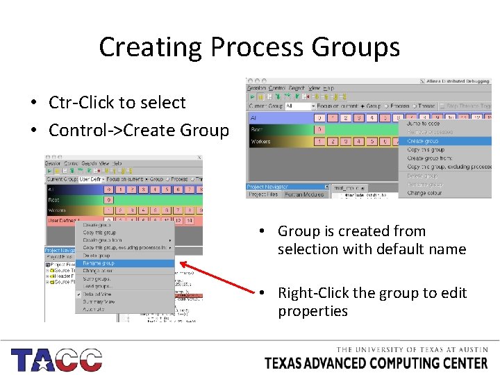 Creating Process Groups • Ctr-Click to select • Control->Create Group • Group is created