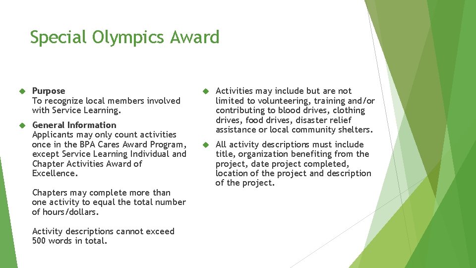 Special Olympics Award Purpose To recognize local members involved with Service Learning. General Information