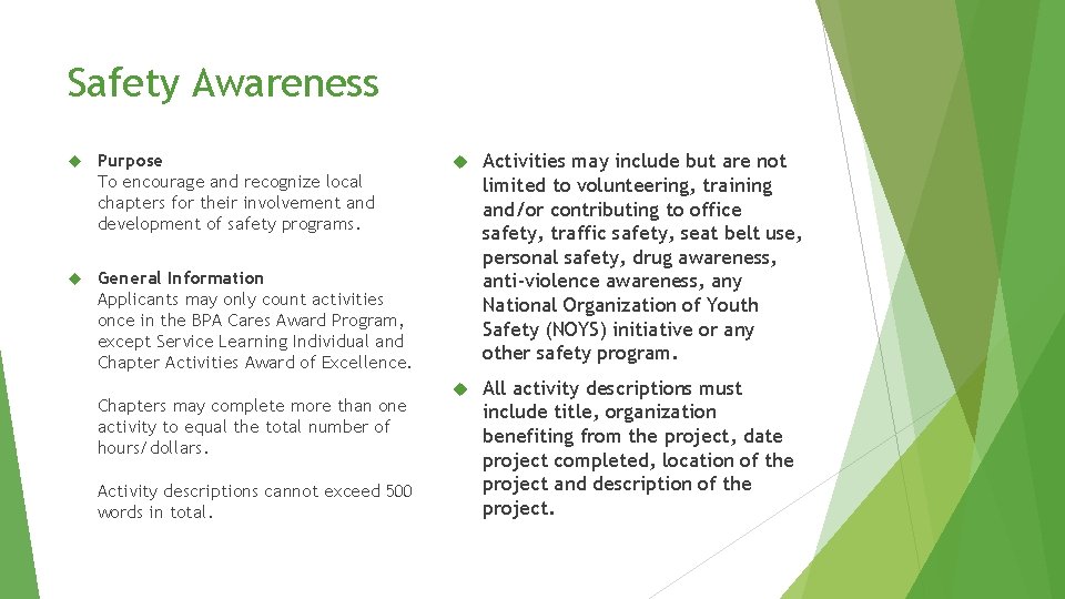 Safety Awareness Purpose To encourage and recognize local chapters for their involvement and development