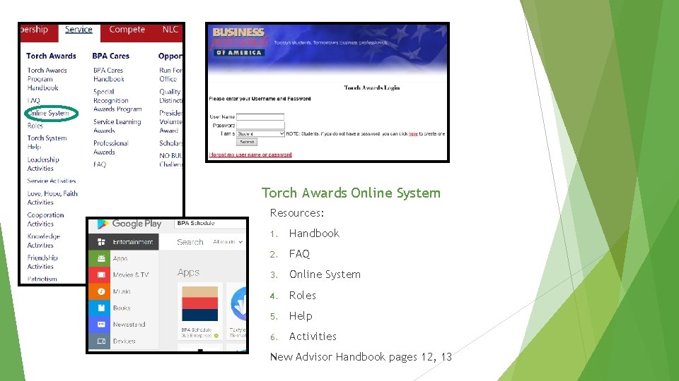 Torch Awards Online System Resources: 1. Handbook 2. FAQ 3. Online System 4. Roles