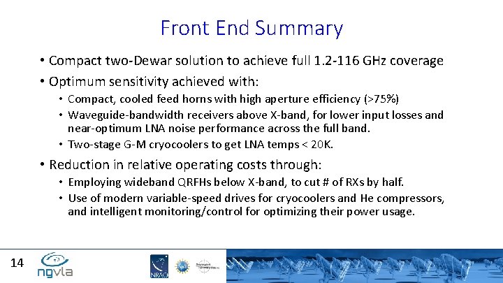 Front End Summary • Compact two-Dewar solution to achieve full 1. 2 -116 GHz