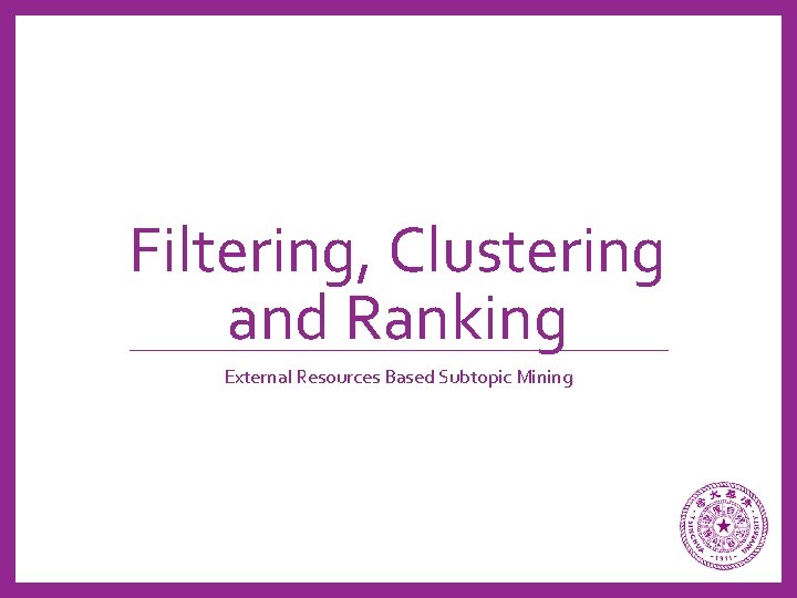 Filtering, Clustering and Ranking External Resources Based Subtopic Mining 