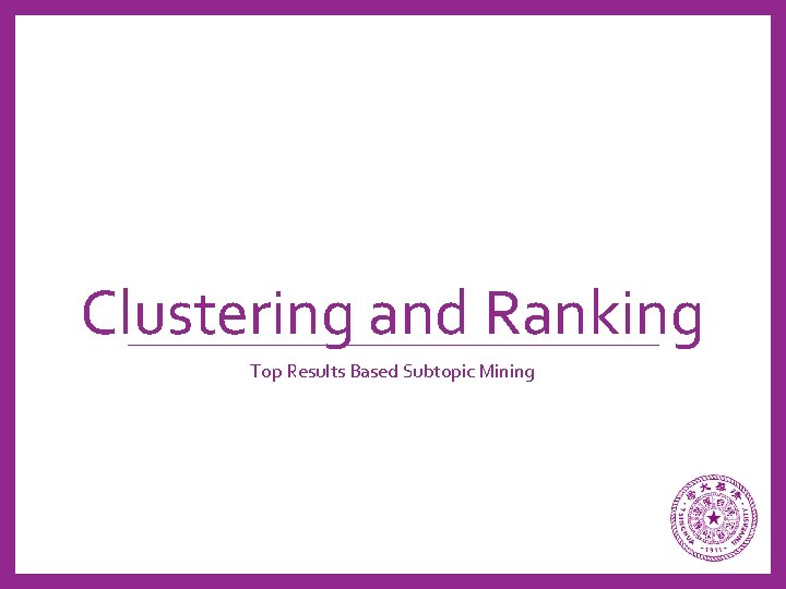 Clustering and Ranking Top Results Based Subtopic Mining 