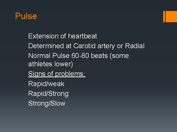 Pulse Extension of heartbeat Determined at Carotid artery or Radial Normal Pulse 60 -80