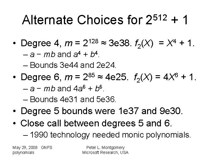 Alternate Choices for 2512 + 1 • Degree 4, m = 2128 ≈ 3