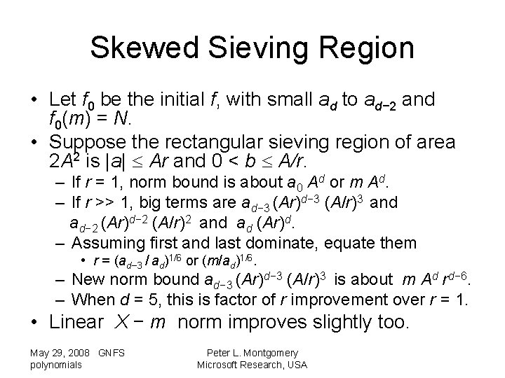 Skewed Sieving Region • Let f 0 be the initial f, with small ad
