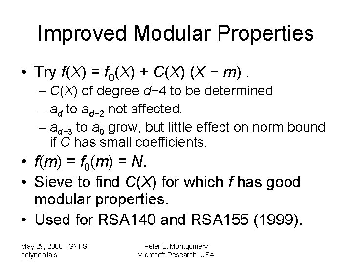 Improved Modular Properties • Try f(X) = f 0(X) + C(X) (X − m).