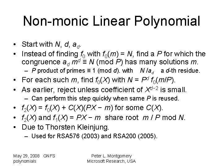 Non-monic Linear Polynomial • Start with N, d, ad. • Instead of finding f