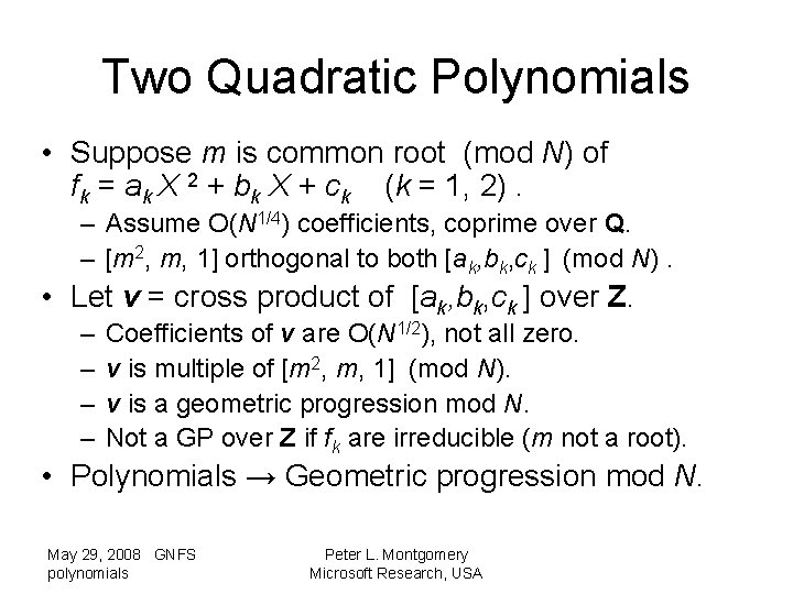 Two Quadratic Polynomials • Suppose m is common root (mod N) of fk =