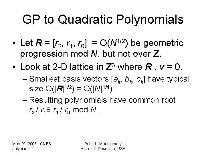 GP to Quadratic Polynomials • Let R = [r 2, r 1, r 0]