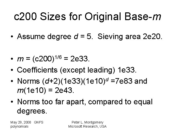 c 200 Sizes for Original Base-m • Assume degree d = 5. Sieving area
