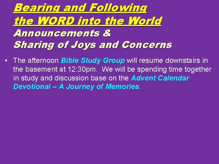 Bearing and Following the WORD into the World Announcements & Sharing of Joys and