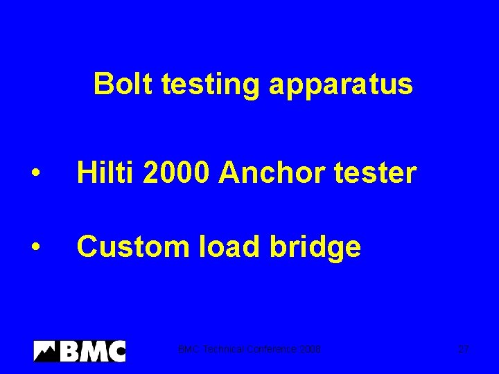 Bolt testing apparatus • Hilti 2000 Anchor tester • Custom load bridge BMC Technical