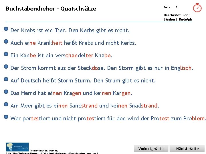 Übungsart: Buchstabendreher - Quatschsätze Seite: 5 Bearbeitet von: Siegbert Rudolph Der Krebs ist ein