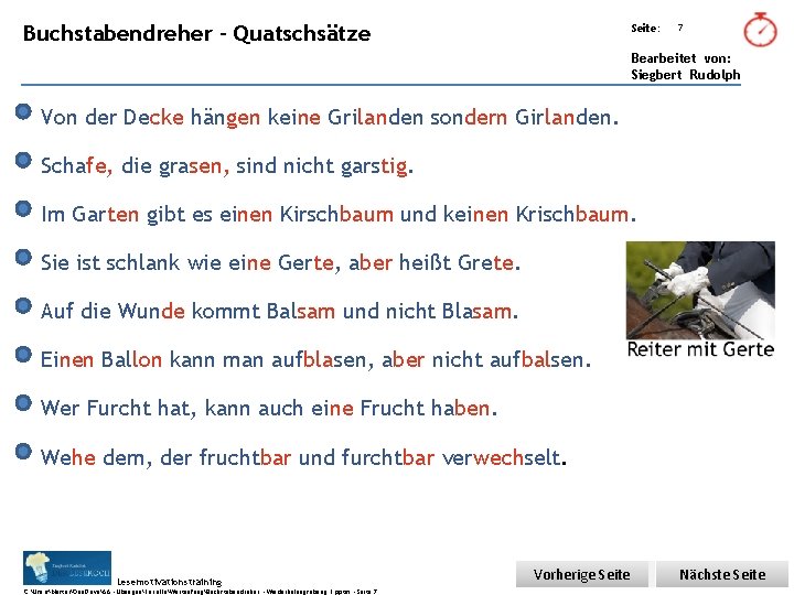 Übungsart: Buchstabendreher - Quatschsätze Seite: 7 Bearbeitet von: Siegbert Rudolph Von der Decke hängen Übungsart: Buchstabendreher - Quatschsätze Seite: 7 Bearbeitet von: Siegbert Rudolph Von der Decke hängen