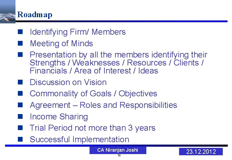 Roadmap n Identifying Firm/ Members n Meeting of Minds n Presentation by all the
